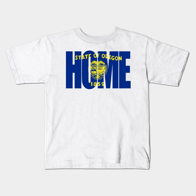 Oregon Home - State Flag Kids T-Shirt by DonDota